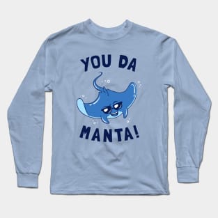 You Da Manta Long Sleeve T-Shirt